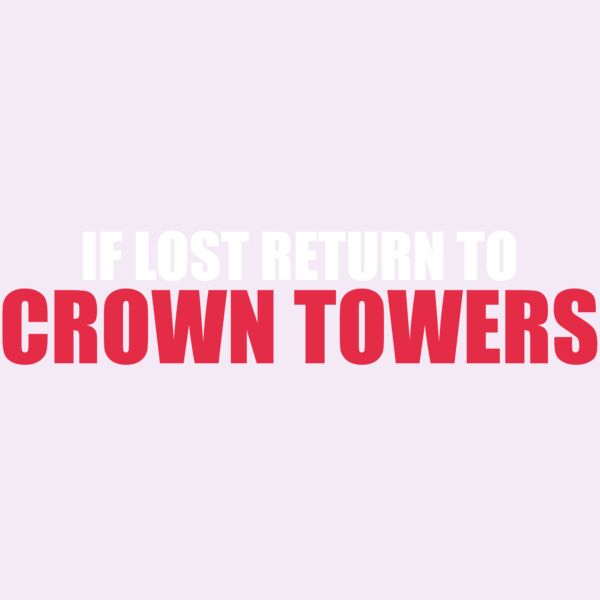 If Lost Return To Crown Towers Schoolies Funny Thumbnail